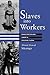 Slaves into Workers: Emancipation and Labor in Colonial Sudan (CMES Modern Middle East Series)