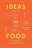 Ideas in Food: Great Recipes and Why They Work Ideas in Food: Great Recipes and Why They Work