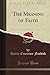 The Meaning of Faith (Classic Reprint)