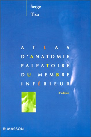 Atlas d'anatomie palpatoire du membre inférieur