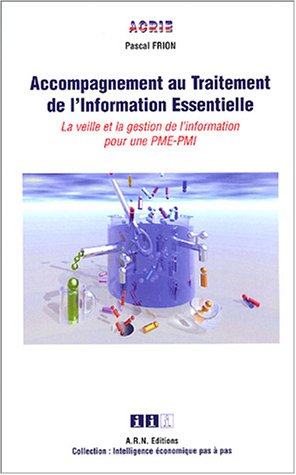 Accompagnement au Traitement de l'Information Essentielle : La veille et la gestion de l'information by (Paperback)