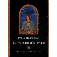 In Wisdom's Path: Discovering the Sacred in Every Season