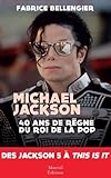 Mickael Jackson : 40 ans de règne du roi de la pop by 