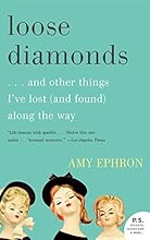 Loose Diamonds: ...and Other Things I've Lost (and Found) Along the Way