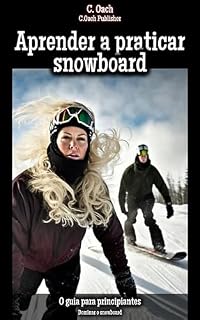 Livro Aprender a praticar snowboard: Dominar o snowboard