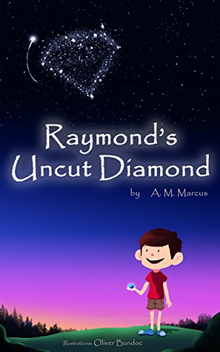 Children's Book: Raymond's Uncut Diamond: (Children's Picture Book On Self Esteem and Self Confidence) (Self Esteem Books for Kids 2)
