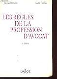 Les règles de la profession d'avocat (French Edition) by 