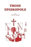Those Episkopols by Dennis Roy Maynard