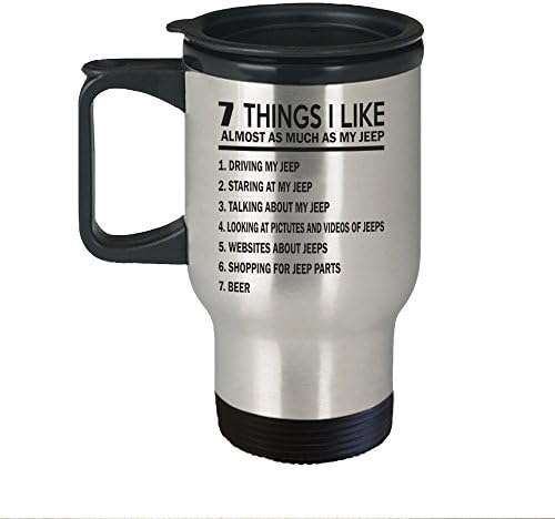 Jeep Travel Mug - 7 Things I Like Almost As Much As My Jeep Stainless Steel Thermo Coffee & Beer Mug- Wrangler Gifts - Birthday and Christmas Gift Idea for Men & Women, Husband & Wife