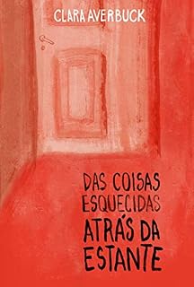 Livro Das Coisas Esquecidas Atrás da Estante