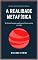 Livro REALIDADE METAFÍSICA: A FILOSOFIA QUE EXPLICA SE DEUS EXISTE OU NÃO (SÉRIE METAFÍSICA REAL Livro 1)