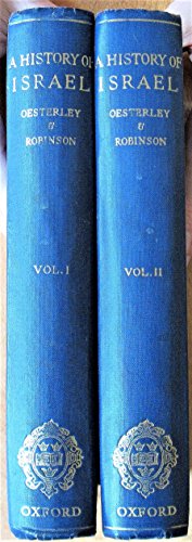 A HISTORY OF ISRAEL: VOLUMES 1 AND 2. by Theodore H. Robinson (Hardcover)