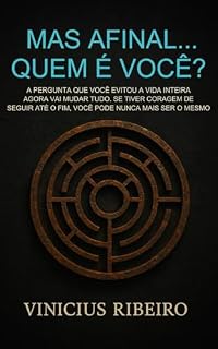 Livro Mas afinal quem é você….?: A pergunta que você evitou a vida inteira, e que agora vai mudar tudo. Se tiver coragem de seguir até o fim, você pode nunca mais ser o mesmo.