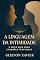 Livro A Linguagem Da Intimidade : O novo guia para conexões profundas