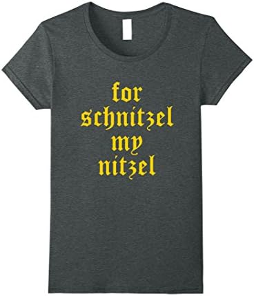 Womens For Schnitzel My Nitzel Funny Oktoberfest Shirt Medium Dark Heather