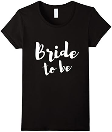 Women's Bride to Be Wedding Bridal Party Shirt Small Black