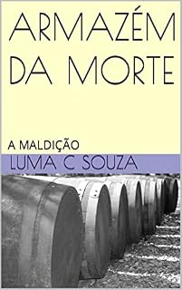 Livro ARMAZÉM DA MORTE: A MALDIÇÃO