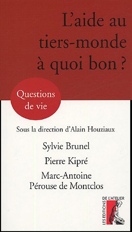 L' aide au tiers-monde, à quoi bon ?