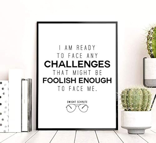 the office poster dwight schrute motivational quote poster i am ready to face any challenges 11x14 unframed print great gift for fans of the office tv show in oman