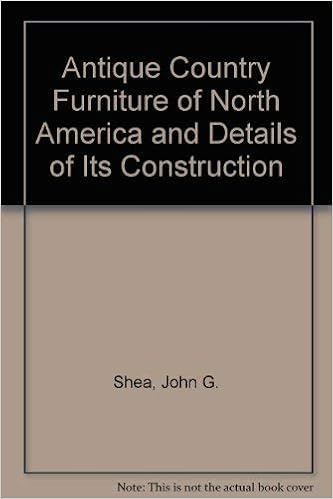 Antique Country Furniture of North America and Details of Its Construction