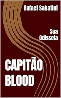 Livro Capitão Blood: Sua Odisseia