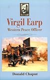 Virgil Earp: Western Peace Officer