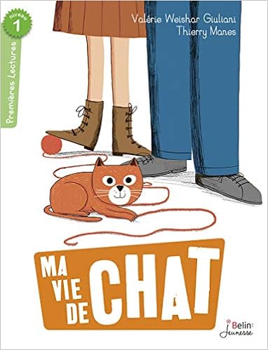 Ma Vie De Chat 1res Lectures Niv 1 Premieres Lectures French Edition Weishar Giuliani Valerie Manes Thierry Amazon Com Books