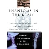 Phantoms in the Brain: Probing the Mysteries of the Human Mind