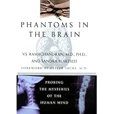 Phantoms in the Brain: Probing the Mysteries of the Human Mind