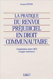 La  pratique du renvoi préjudiciel en droit communautaire