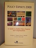 Policy Experts 2000 : A Guide to Public Policy Experts and Organizations, , 0891950923