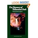 The Discovery of Yellowstone Park: Journal of the Washburn Expedition to the Yellowstone and Firehole Rivers in the Year 1870