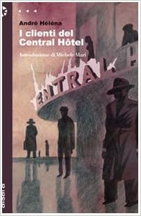 André Héléna - I clienti del Central Hotel (2009)