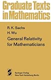 General Relativity for Mathematicians (Graduate Texts in Mathematics) cover