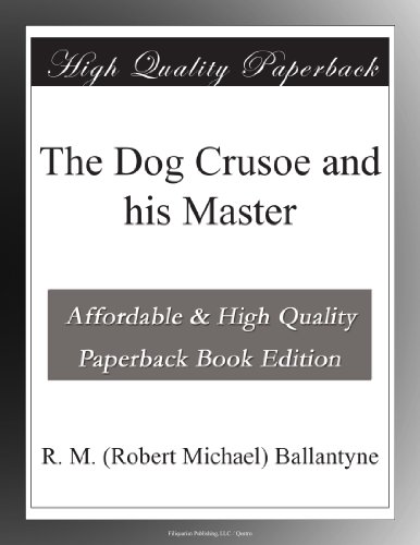 The Dog Crusoe and his Master