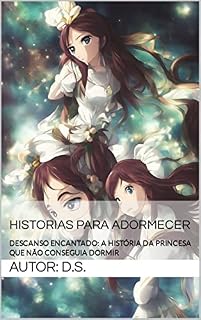 Livro Descanso Encantado: A História da Princesa Que Não Conseguia Dormir: Historias para Adormecer