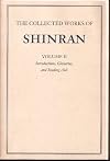 The Collected Works of Shinran: Volumes 1 & 2 (Shin Buddhism Translation Series, Volume 1; Volume 2)