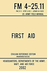 First Aid - FM 4-25.11 US Army Field Manual