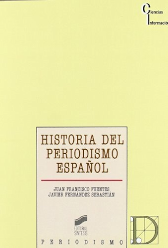 Download Historia del periodismo español (Ciencias de la información nº 16) (Spanish Edition) PDF