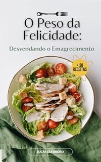 Livro O Peso da Felicidade - Desvendando o Emagrecimento