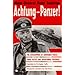 Achtung-Panzer!: The Development of Armoured Forces, Their Tactics and Operational Potential by Heinz Guderian