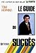 Le guide du succès by 