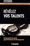 Révélez vos talents: Carthographie des outils psychométriques de développement. (Entreprise & carrières) (French Edition) by 