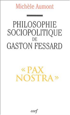 Philosophie sociopolitique de Gaston Fessard...