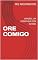 Livro ORE COMIGO: ORAÇÃO, UM PODER QUE ESTÁ EM NÓS