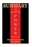 Summary: The 48 Laws of Power by Robert Greene | Key Ideas in 1 Hour or Less (Reversals and Essential Quotes Included)