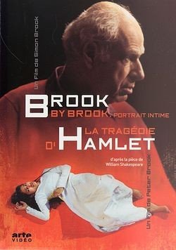 Brook By Brook + La Tragédie D'hamlet