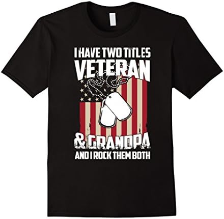 Mens I Have Two Titles Veteran And Grandpa T-shirt XL Black
