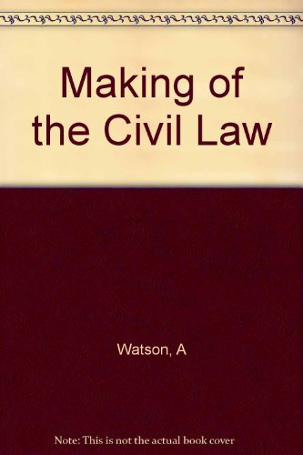 The Making of the Civil Law