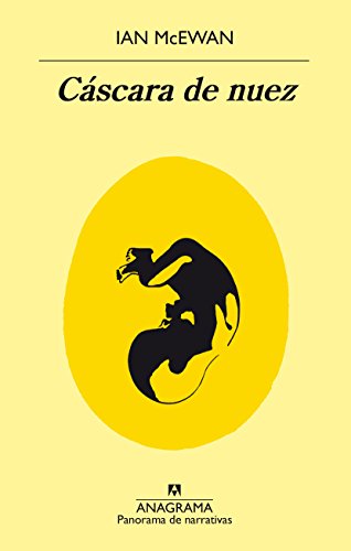 CÃ¡scara de nuez (PANORAMA DE NARRATIVAS nÂº 943) (Spanish Edition)
